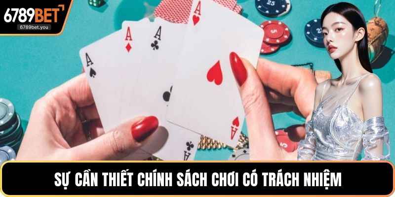 Sự cần thiết chính sách chơi có trách nhiệm