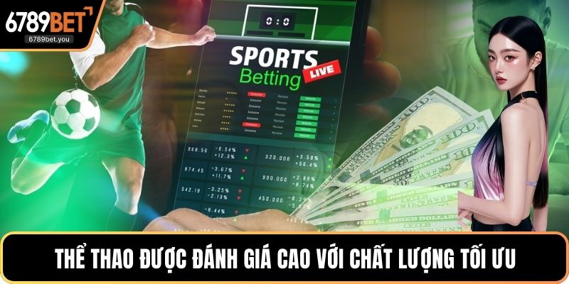 Thể thao được đánh giá cao với chất lượng tối ưu